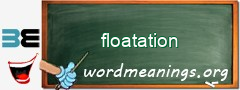 WordMeaning blackboard for floatation